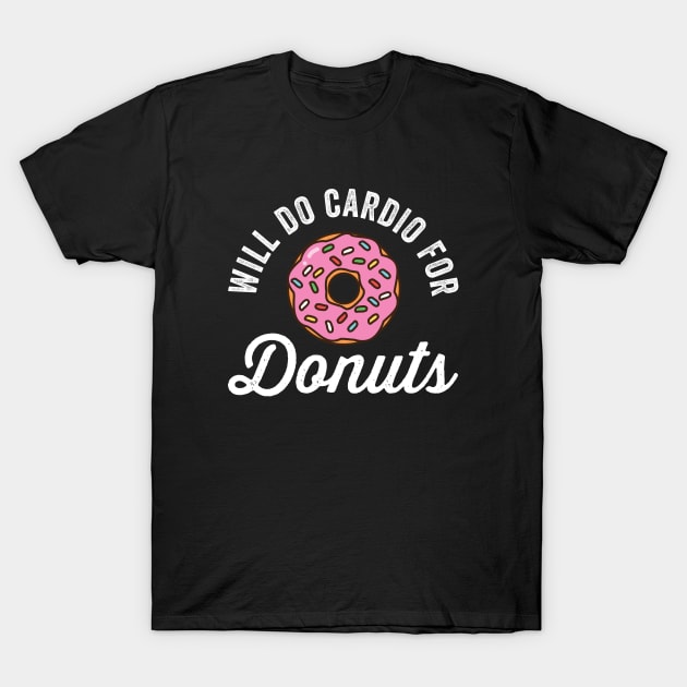 Will Do Cardio For Donuts T-Shirt by Cult WolfSpirit 